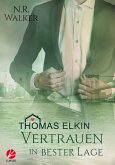 Thomas Elkin: Vertrauen in bester Lage (eBook, ePUB)