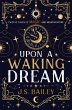 Upon a Waking Dream (eBook, ePUB) - Bild 1
