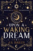 Upon a Waking Dream (eBook, ePUB)