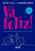 Vá feliz! (eBook, ePUB)