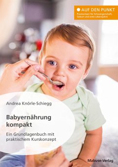 Babyernährung kompakt (eBook, PDF) - Knörle-Schiegg, Andrea
