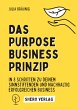 Das Purpose Business Prinzip: In 8... - Bild 1