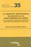 La reparación administrativa de perjuicios en la responsabilidad del estado (eBook, PDF)