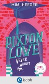 Never Without You / Pixton Love Bd.1 (eBook, ePUB)