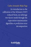 An introduction to the calibration of the Schwartz (1997) reduced-form, no-arbitrage two-factor model through the expectation maximization algorithm or prediction error decompo*tion (eBook, PDF)