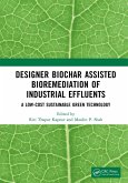 Designer Biochar Assisted Bioremediation of Industrial Effluents (eBook, ePUB)