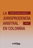 La jurisprudencia arbitral en Colombia (eBook, PDF)