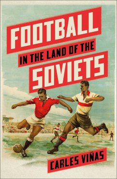 Football in the Land of the Soviets (eBook, ePUB) - Viñas, Carles