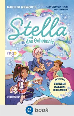 Stella und das Geheimnis (eBook, ePUB) - Bernadotte, Madeleine; Gustafson-Teixeira, Karini; Oskarsson, Marie