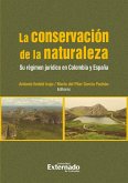 Conservación de la naturaleza. Su régimen jurídico en Colombia y España (eBook, PDF)