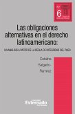Obligaciones alternativas en el derecho latinoamericano: un análisis a partir de la regla de integridad del pago (eBook, PDF)