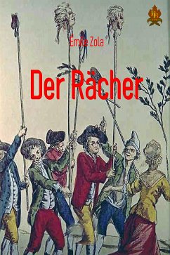 Der Rächer (eBook, ePUB) - Zola, Emile