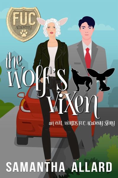 The Wolf's Vixen (FUC Academy, #33) (eBook, ePUB) The Wolf's Vixen (FUC Academy, #33) (eBook, ePUB)