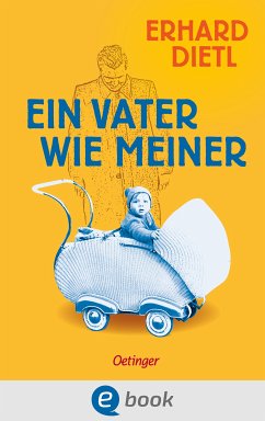 Ein Vater wie meiner (eBook, ePUB) - Dietl, Erhard