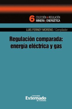 Regulación comparada: energía eléctrica y gas (eBook, PDF) - Moreno Castillo, Luis Ferney