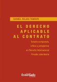 El derecho aplicable al contrato en derecho internacional privado colombiano (eBook, PDF)