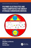 Polymer Electrolytes and their Composites for Energy Storage/Conversion Devices (eBook, PDF)
