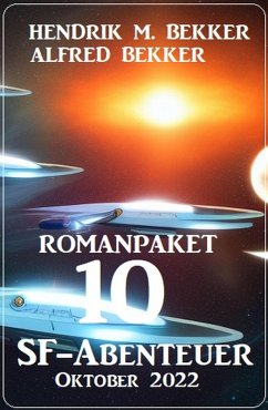 Cover Romanpaket 10 SF-Abenteuer Oktober 2022 (eBook, ePUB)