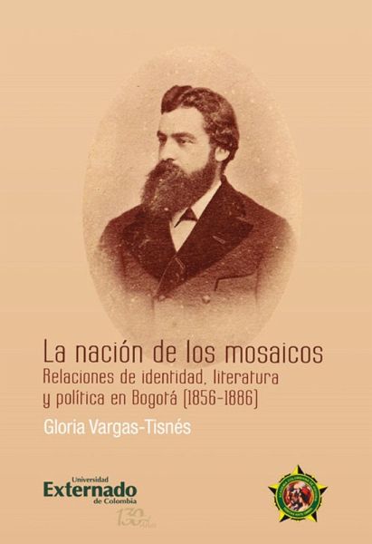 La nación de los Mosaicos: notas para una historia sobre identidad, literatura y política (eBook, PDF) La nación de los Mosaicos: notas para una historia sobre identidad, literatura y política (eBook, PDF)