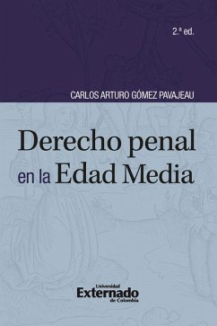 Derecho penal en la edad media (2a.ed) (en camino nueva edición) (eBook, PDF) - Gómez Pavajeau, Carlos Arturo