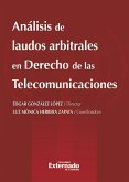 Análisis de laudos arbitrales en derecho de las telecomunicaciones (eBook, PDF)