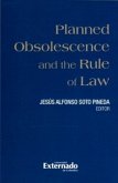 Planned Obsolescence and the Rule of Law, libro a ser publicado en inglés (eBook, PDF)