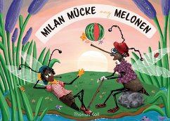Milan Mücke mag Melonen (eBook, ePUB) - Koll, Thomas