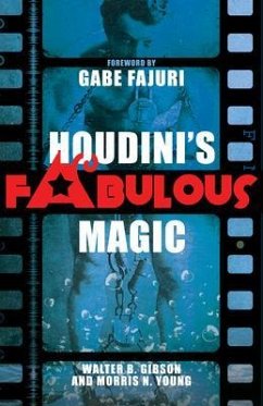 Houdini's Fabulous Magic (eBook, ePUB) - B. Gibson, Walter; N. Young, Morris