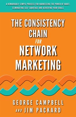 The Consistency Chain for Network Marketing (eBook, ePUB) - Campbell, George; Packard, Jim