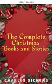 The Complete Christmas Books and Stories (eBook, ePUB)