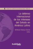 La defensa internacional de los intereses del Estado en América Latina (eBook, PDF)