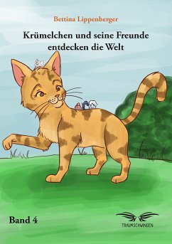 Krümelchen und seine Freunde entdecken die Welt - Band 4 (eBook, ePUB) - Lippenberger, Bettina