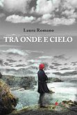 Tra onde e cielo (eBook, ePUB)