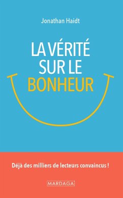 La vérité sur le bonheur (eBook, ePUB) - Haidt, Jonathan