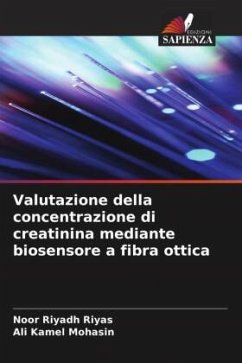 Valutazione della concentrazione di creatinina mediante biosensore a fibra ottica - Riyas, Noor Riyadh;Mohasin, Ali Kamel