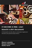 Il VACCINO A RNA : Libri bianchi e altri documenti