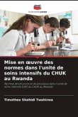 Mise en ¿uvre des normes dans l'unité de soins intensifs du CHUK au Rwanda