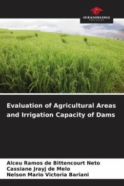 Evaluation of Agricultural Areas and Irrigation Capacity of Dams - Bittencourt Neto, Alceu Ramos de;Melo, Cassiane Jrayj De;Bariani, Nelson Mario Victoria