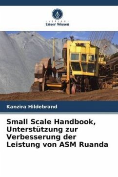 Small Scale Handbook, Unterstützung zur Verbesserung der Leistung von ASM Ruanda - Hildebrand, Kanzira