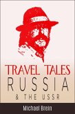 Travel Tales: Russia & The USSR (True Travel Tales) (eBook, ePUB)
