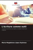 L'écriture comme outil