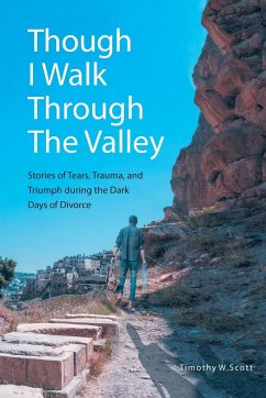 Though I Walk Through The Valley - Scott, Timothy W.