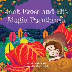Jack Frost and His Magic Paintbrush - Hall, Janet