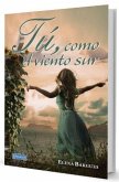 Tú, como el viento sur Tú, como el viento sur