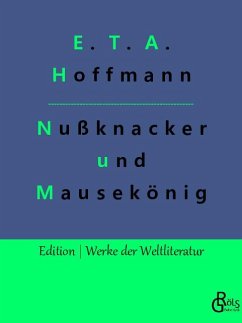Nußknacker und Mausekönig - Hoffmann, E. T. A.