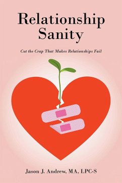 Relationship Sanity - Andrew Ma Lpc-S, Jason J.