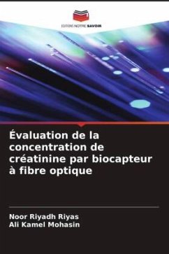 Évaluation de la concentration de créatinine par biocapteur à fibre optique - Riyas, Noor Riyadh;Mohasin, Ali Kamel