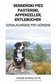 Berne¿ski Pies Pasterski, Appenzeller, Entlebucher (Szwajcarskie Psy Górskie)