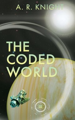 The Coded World - Knight, A. R.