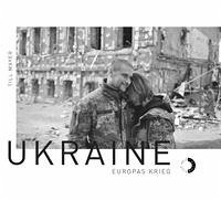 Ukraine – Europas Kreig - Mayer, Till